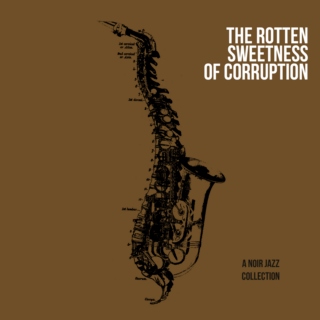 The Rotten Sweetness Of Corruption