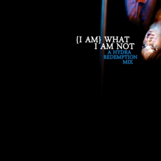 (I Am) What I Am Not