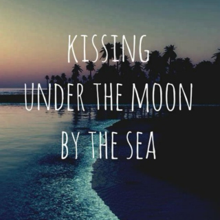 (Kissing Under The Moon By The Sea)