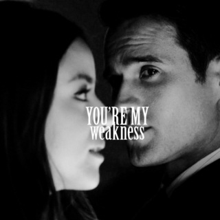 you're my weakness
