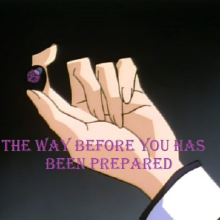 The Way Before You Has Been Prepared