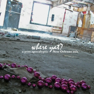 where yat?: a post-apocalyptic New Orleans soundtrack