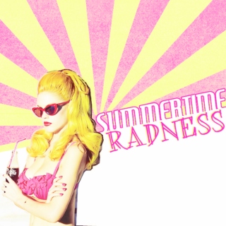 Summertime Radness