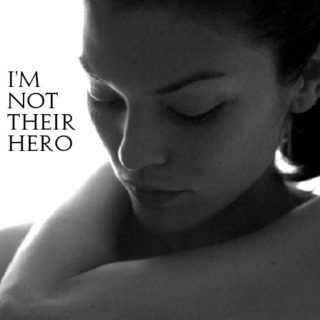 I'm not their hero