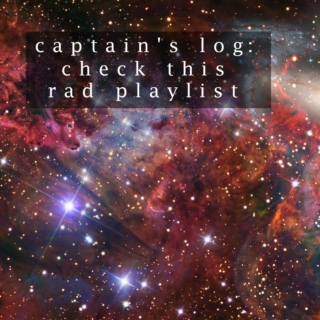 captain's log: check this rad playlist