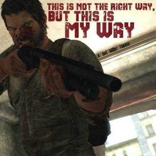 Joel: This is Not the Right Way, But This is My Way