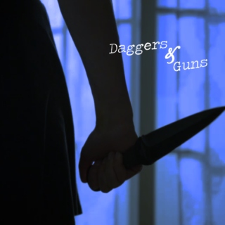Daggers & Guns