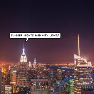 summer nights and city lights