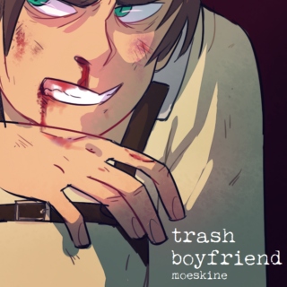Trash Boyfriend
