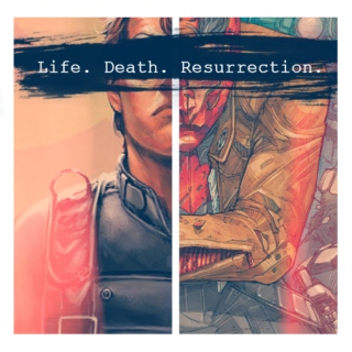 Life. Death. Resurrection.