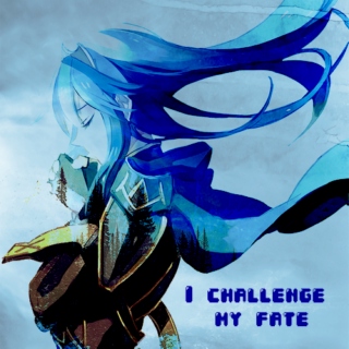 I Challenge My Fate