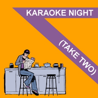 Karaoke Night (Take Two)