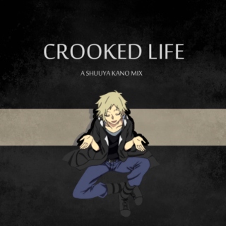 crooked life