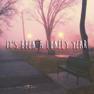 It's Been A Lonely Year
