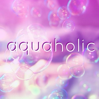 aquaholic
