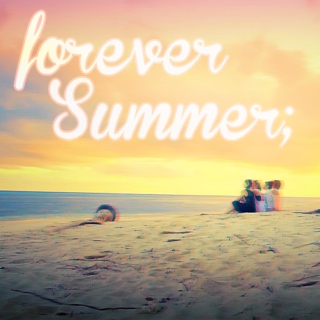 Forever Summer;
