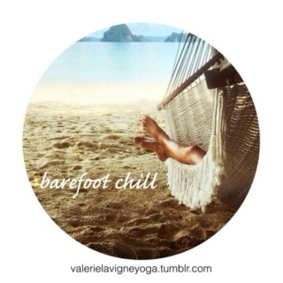 ~ barefoot chill ~