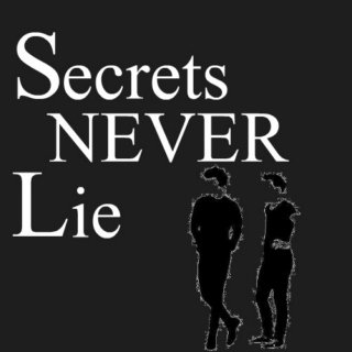 Secrets Never Lie