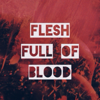 Flesh Full of Blood
