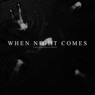 when night comes