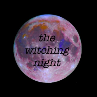 the witching night
