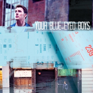 your blue-eyed boys