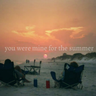 you were mine for the summer