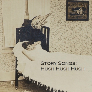 Story Songs: Hush, Hush, Hush