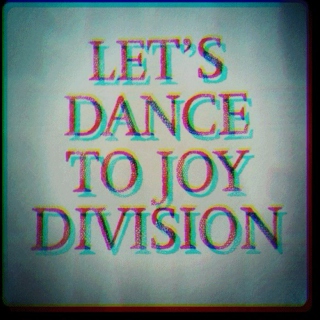 lets dance to joy division