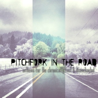 Pitchfork In The Road