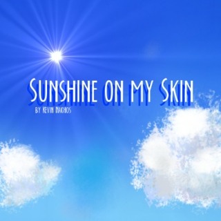 Sunshine On My Skin
