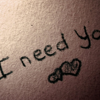 I Need you