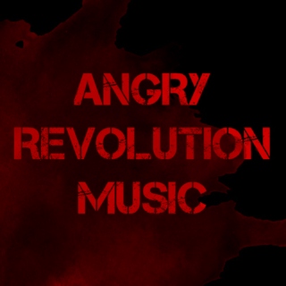 ANGRY REVOLUTION MUSIC