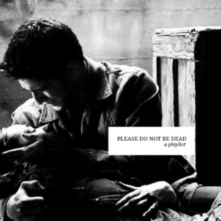 please do not be dead