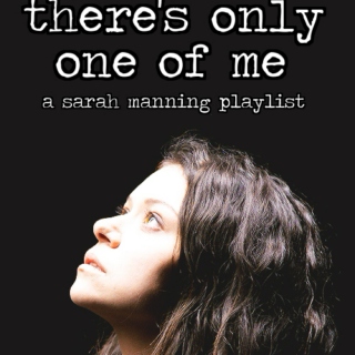 there's only one of me | sarah manning mix