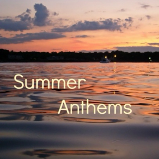 Summer Anthems
