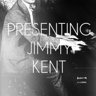 Presenting: Jimmy Kent