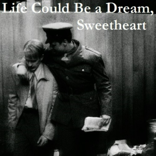 Life Could Be a Dream, Sweetheart