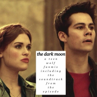 the dark moon {teen wolf 4x01 mix}