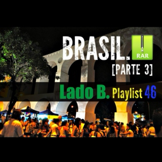 Lado B. Playlist 46 - BRASIL.rar - Parte 3