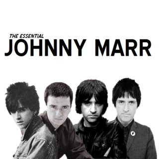 The Essential Johnny Marr