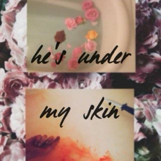 he's under my skin
