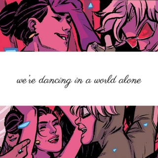 we're dancing in a world alone