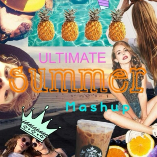 Ultimate Summer Mashup