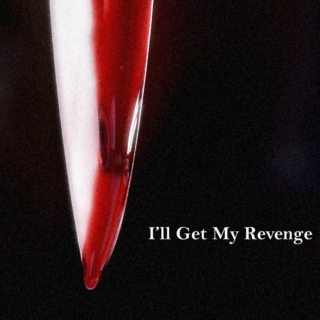 I'll Get My Revenge
