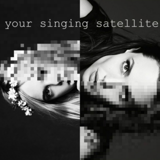 your singing satellite