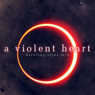 :: a violent heart ::