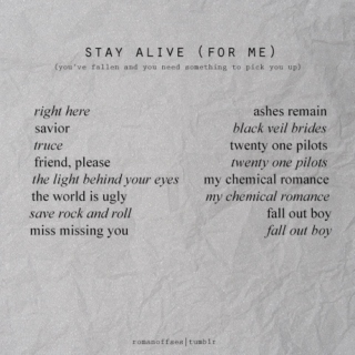 stay alive (for me)