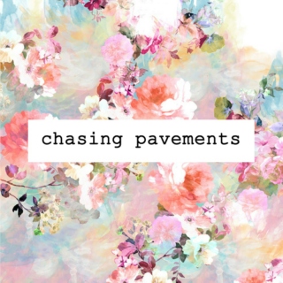 chasing pavements 