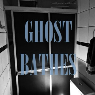 Ghost Bathes